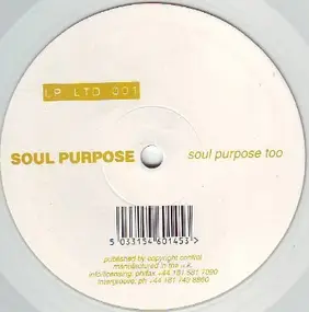 Soul Purpose - Soul Purpose Too