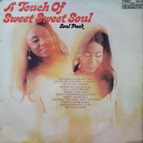 Soul Pack - A Touch Of Sweet Sweet Soul