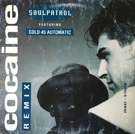 Soul Patrol Featuring Cold 45 Automatic - Cocaine (Remix)