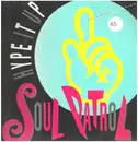 12inch Vinyl Single - Soul Patrol - Hype It Up