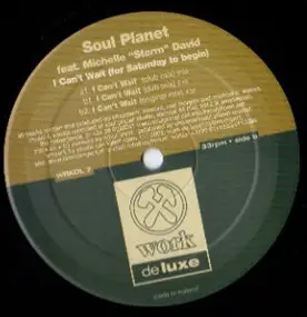 Soul Planet Feat. Michelle 'Storm' David - I Can't Wait (For Saturday To Begin)