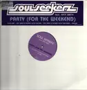 2 x 12inch Vinyl Single - Soul Seekerz - Party (For The Weekend)