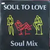 12'' - Soul To Love - Soul Mix