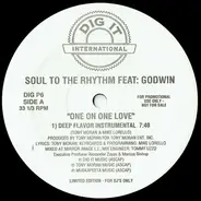 Soul To The Rhythm Feat: Godwin / King-Size Feat: Grisel A. - One On One Love / Elevate Your Mind (Feel It)