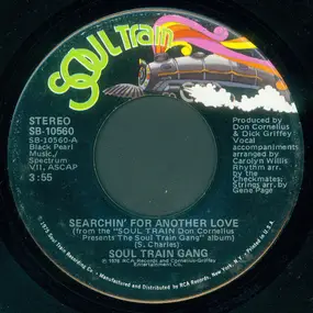 Soul Train Gang - Searchin' For Another Love / Garbage Can