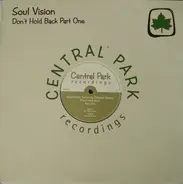 Soul Vision - Don't Hold Back (Part One)
