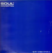 Soul Connection - Raw Street Soul