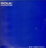 Soul Connection - Raw Street Soul