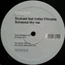 12inch Vinyl Single - Soulcast Feat. Indian Princess - Someone Like Me