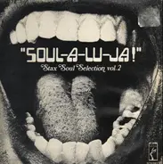Soul Children a.o. - 'Soul-a-lu-ja !' - Stax Soul Selection Volume 2