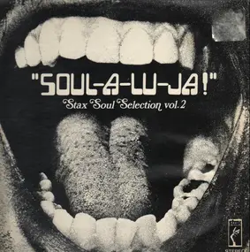 Various Artists - 'Soul-a-lu-ja !' - Stax Soul Selection Volume 2