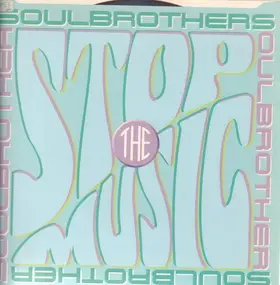 The Soulbrothers - Stop The Music