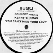 Souledz Featuring Kenny Thomas - You Can't Hide Your Love