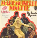 7inch Vinyl Single - Soulful Dynamics - Mademoiselle Ninette / Monkey