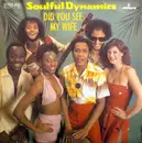 7inch Vinyl Single - Soulful Dynamics - Did You See My Wife