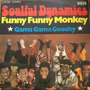 7inch Vinyl Single - Soulful Dynamics - Funny funny Monkey / Gama Gama Gooshy