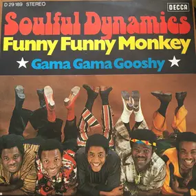 Soulful Dynamics - Funny funny Monkey / Gama Gama Gooshy