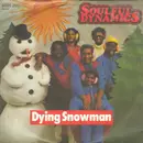 7'' - Soulful Dynamics - Dying Snowman