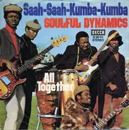 Soulful Dynamics - Saah-Saah-Kumba-Kumba / All together