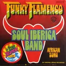7'' - Soul Iberica Band - Funky Flamenco / African Song