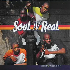 Soul for Real - I Want You / Come See Me Pt. 2