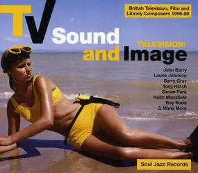 SOUL JAZZ RECORDS PRESENTS/VARIOUS - TV Sound And Image 1955-1978