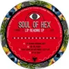12'' - Soul Of Hex - Lip Reading Ep/ Mr. Fingers, Vin Sol Rem