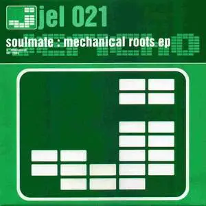 Soulmate - Mechanical Roots EP