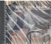 Soulman - Neva Stop Diggin'