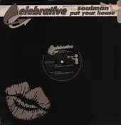 Soulman - Put Your House