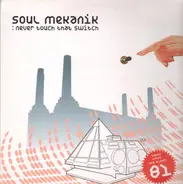 Soul Mekanik - NEVER TOUCH THAT SWITCH