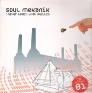 Soul Mekanik - NEVER TOUCH THAT SWITCH
