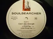 12inch Vinyl Single - Soulsearcher - Can't Get Enough (Part 1)