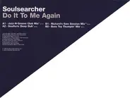 Soulsearcher - Do It To Me Again