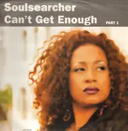 Soulsearcher - Can't Get Enough (Part 1)