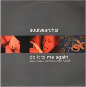 12inch Vinyl Single - Soulsearcher - Do It To Me Again
