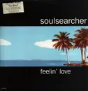 12inch Vinyl Single - Soulsearcher - Feelin' Love