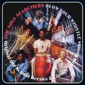 Soul Searchers - BLOW YOUR WHISTLE