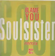 Soulsister - Blame You (Remix)