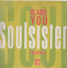 Soulsister - Blame You (Remix)