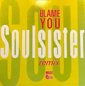 Soulsister - Blame You - Remix