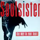 7'' - Soulsister - The Way To Your Heart / Facts Zu Soulsister