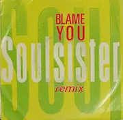 7inch Vinyl Single - Soulsister - Blame You (Remix)