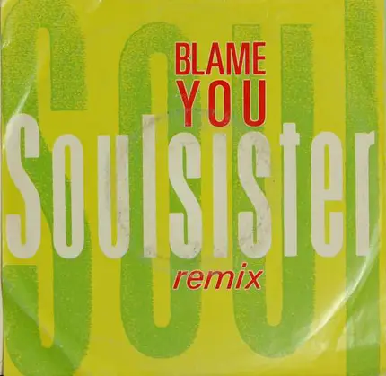 Soulsister - Blame You (Remix)