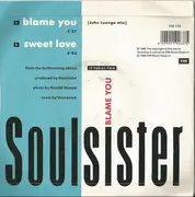 7inch Vinyl Single - Soulsister - Blame You