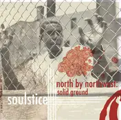 Soulstice - North By Northwest: Solid Ground