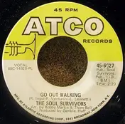 The Soul Survivors - Go Out Walking