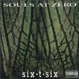 Souls at Zero - Six-T-Six