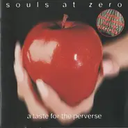 Souls At Zero - A Taste for the Perverse
