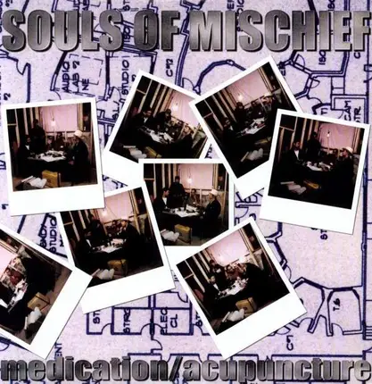 Souls Of Mischief - Medication / Acupuncture